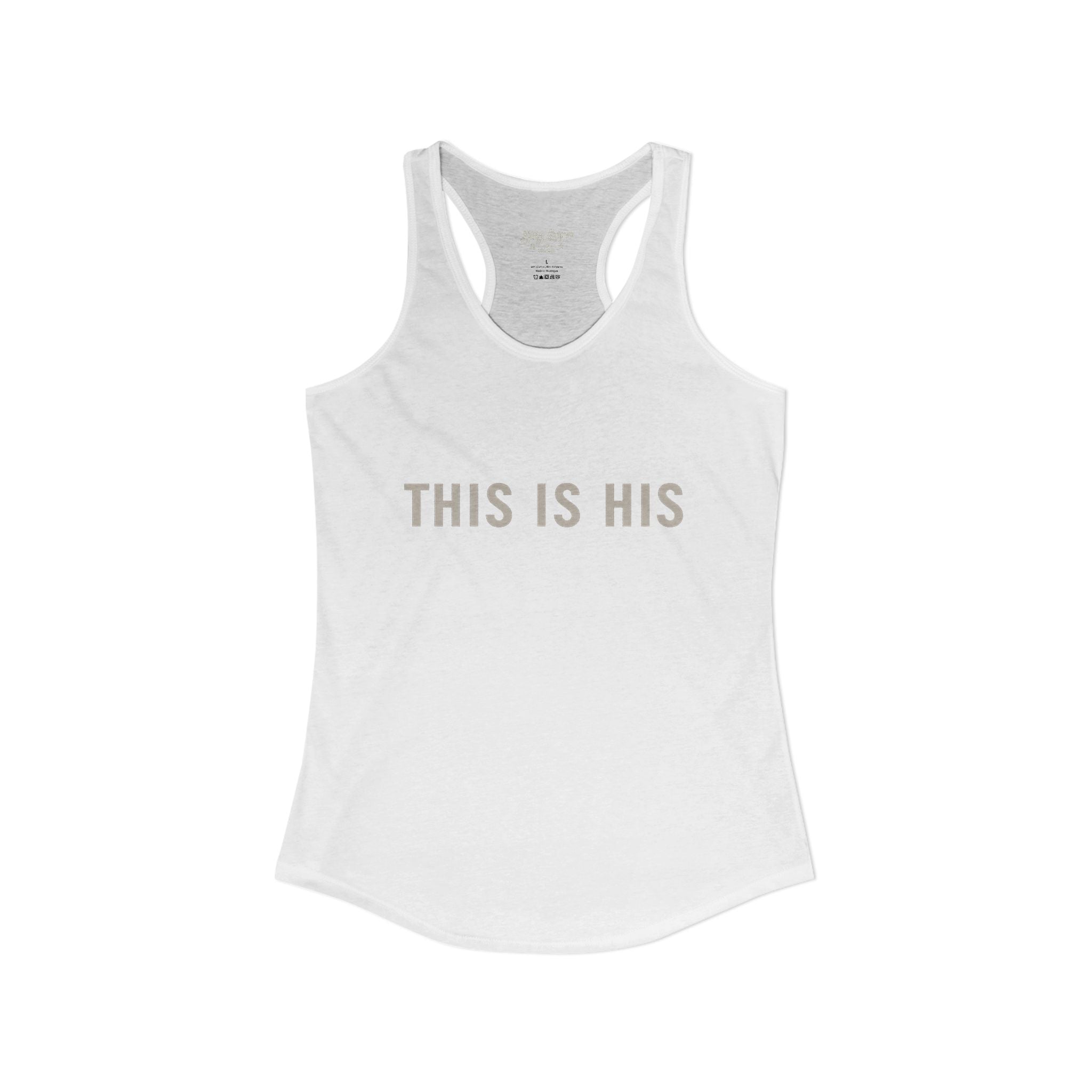 "This is His" Women's Ideal Racerback Tank