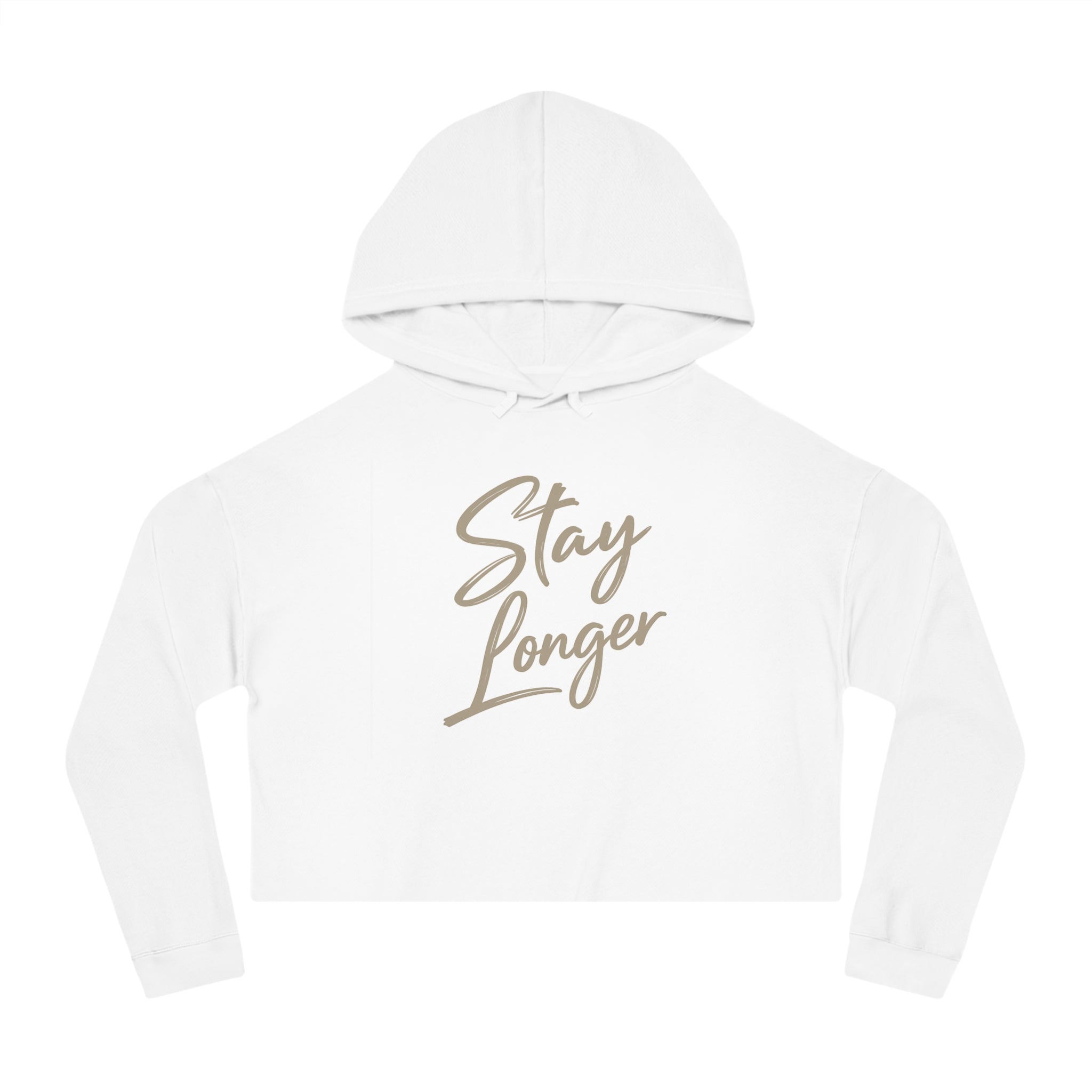 "Stay Longer" Women’s Cropped Hooded Sweatshirt