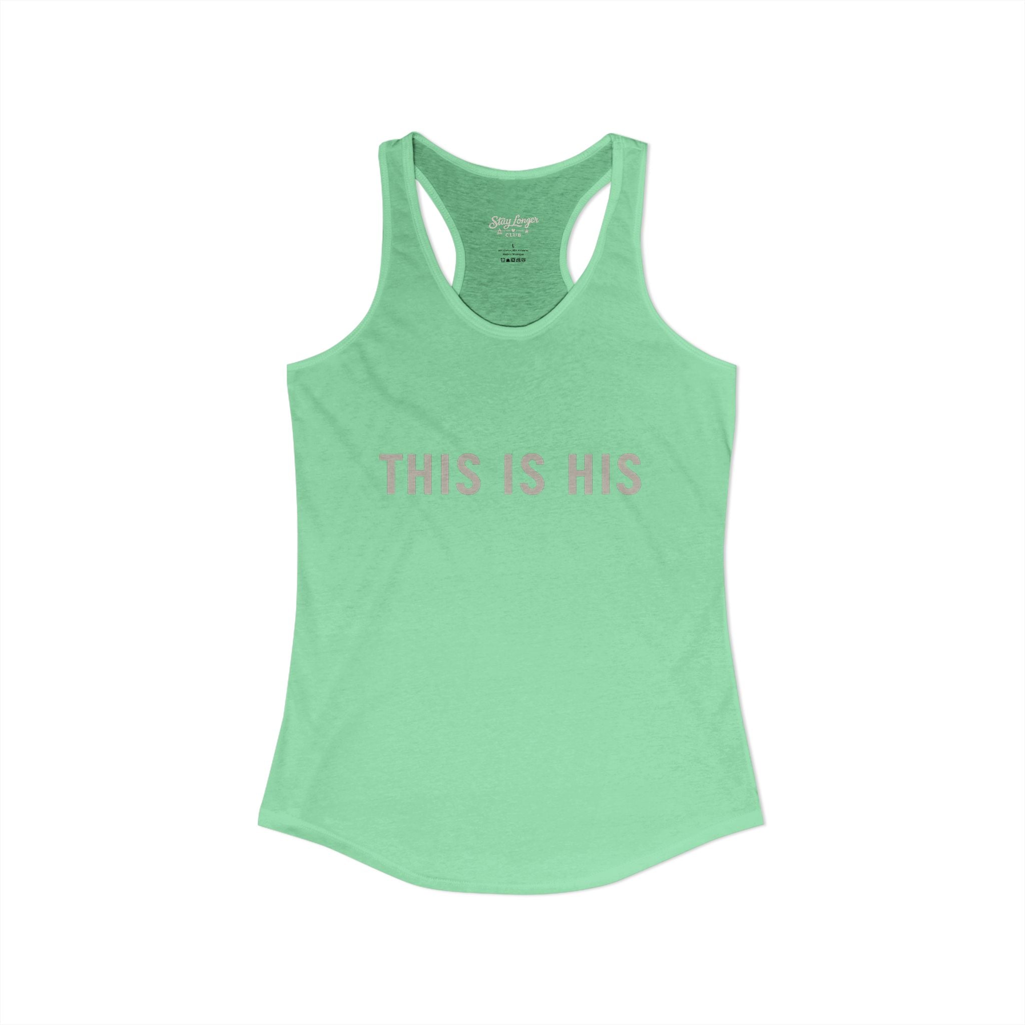 "This is His" Women's Ideal Racerback Tank