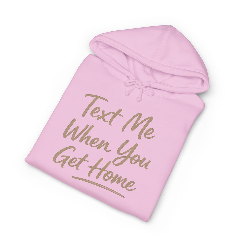 "Txt me when u get home" Unisex Heavyweight Hooded Sweatshirt