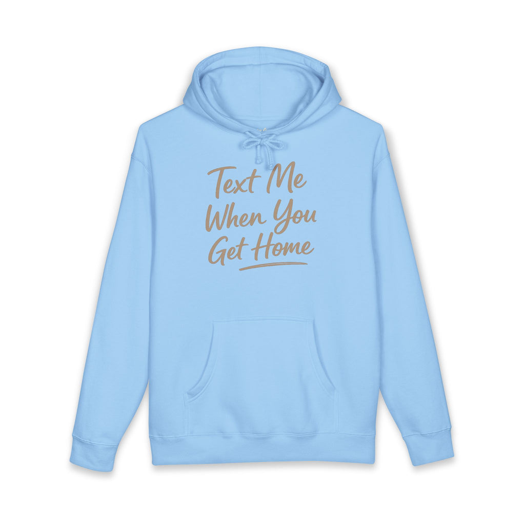 "Txt me when u get home" Unisex Heavyweight Hooded Sweatshirt