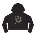 "Stay Longer" Women’s Cropped Hooded Sweatshirt