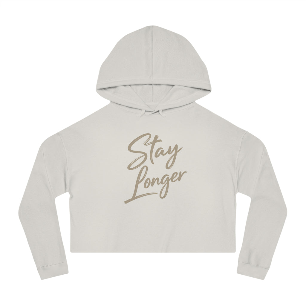 "Stay Longer" Women’s Cropped Hooded Sweatshirt