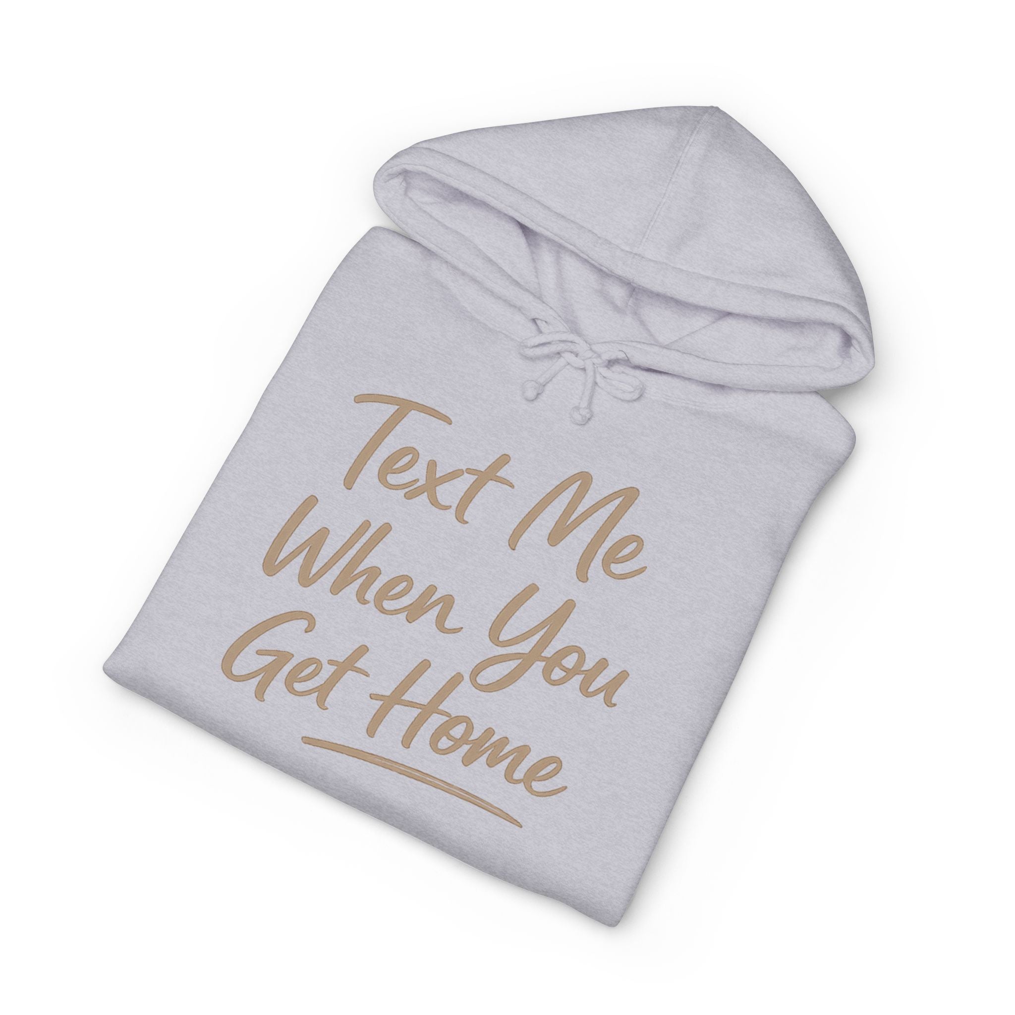 "Txt me when u get home" Unisex Heavyweight Hooded Sweatshirt