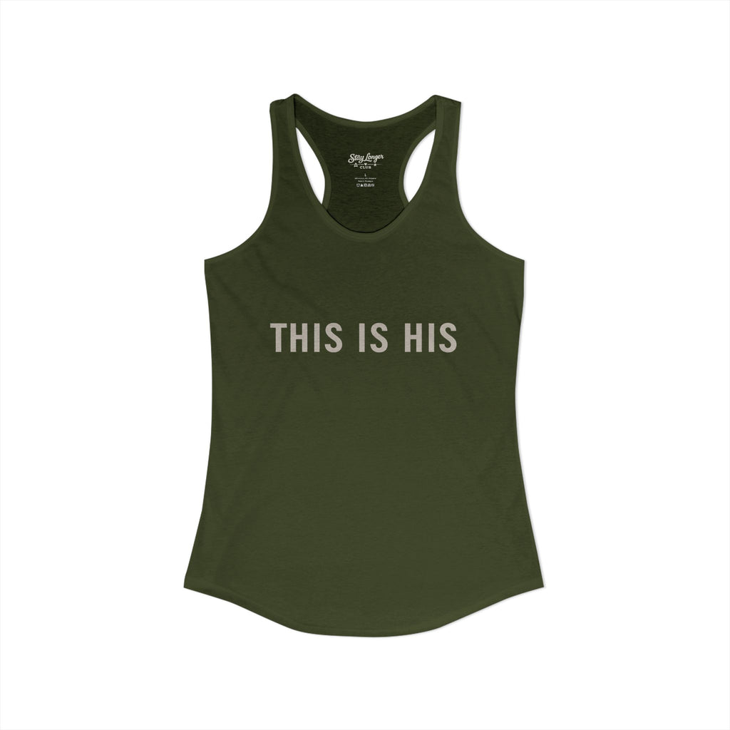"This is His" Women's Ideal Racerback Tank