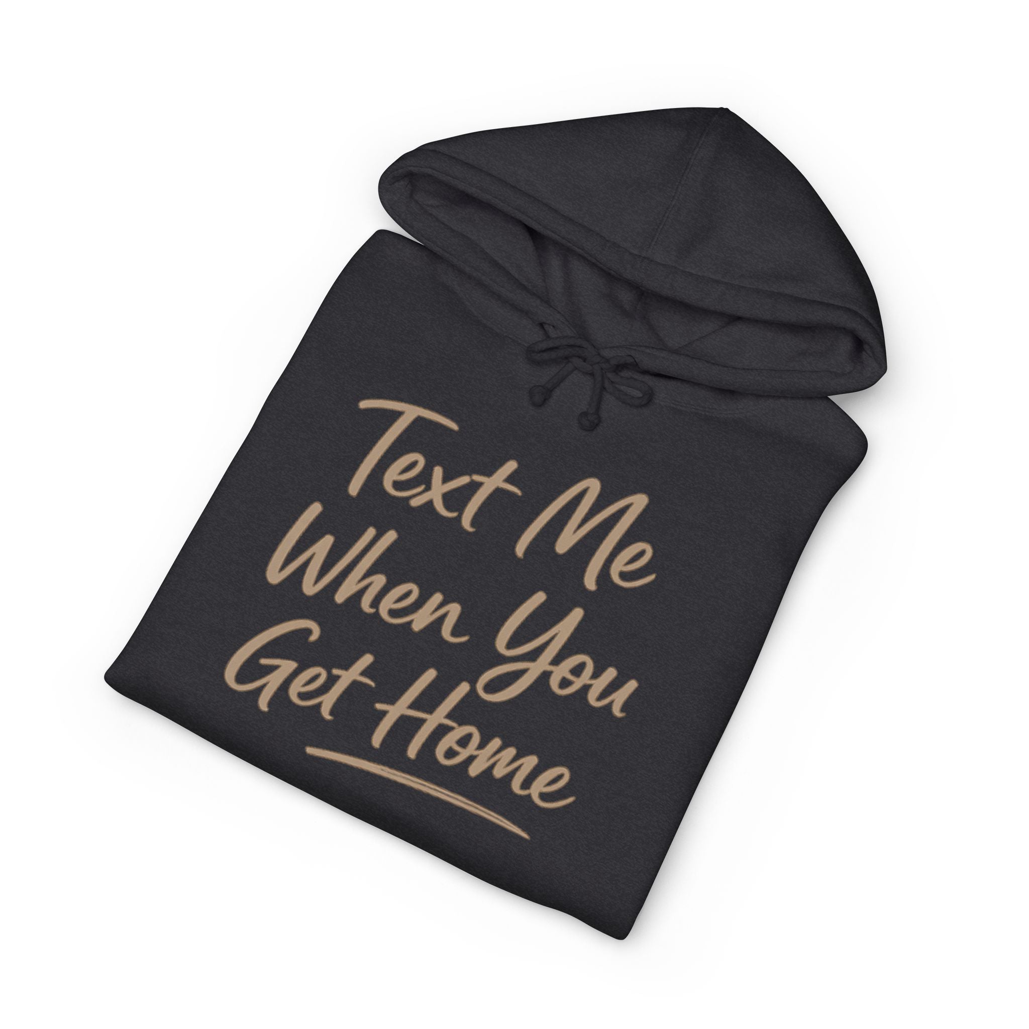 "Txt me when u get home" Unisex Heavyweight Hooded Sweatshirt