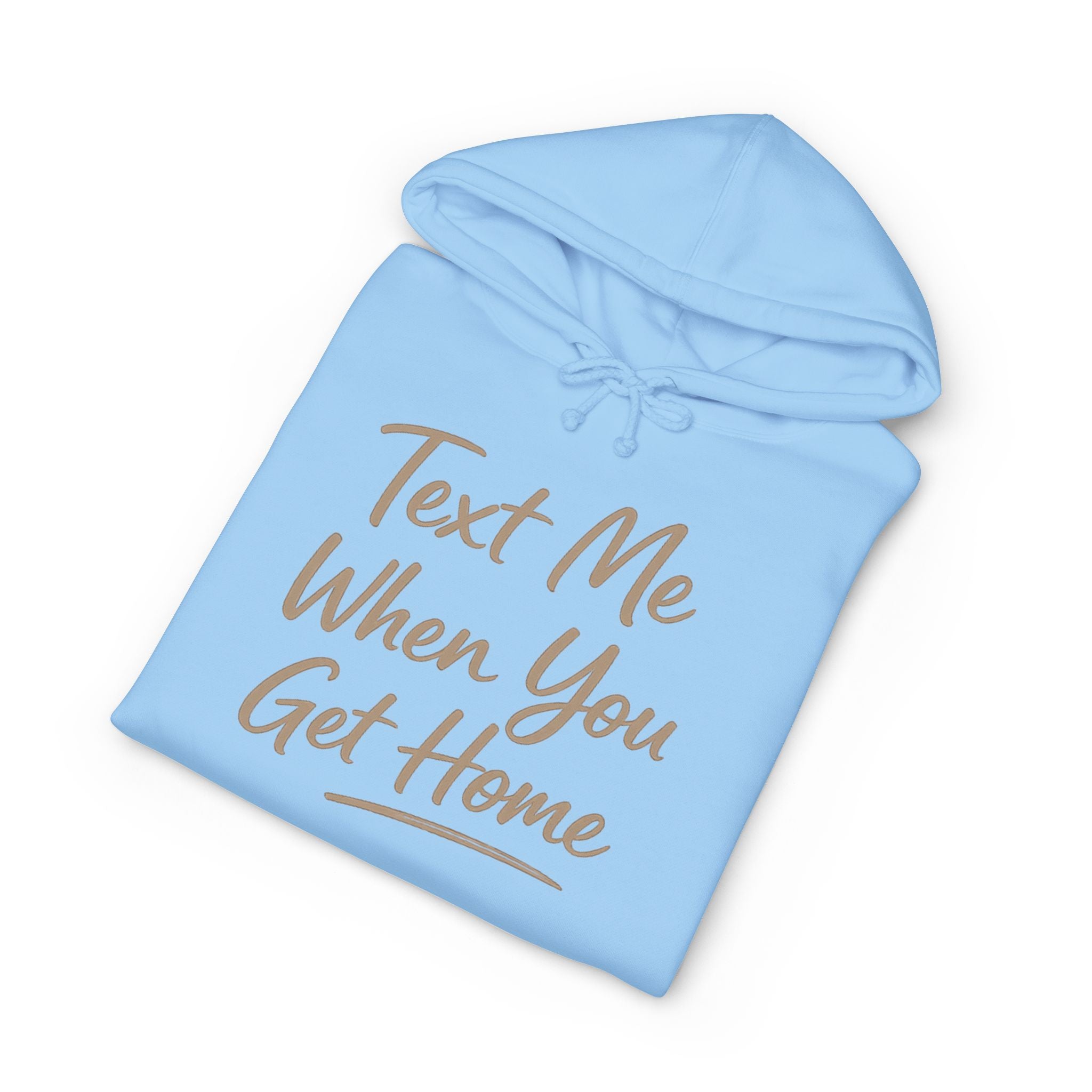 "Txt me when u get home" Unisex Heavyweight Hooded Sweatshirt